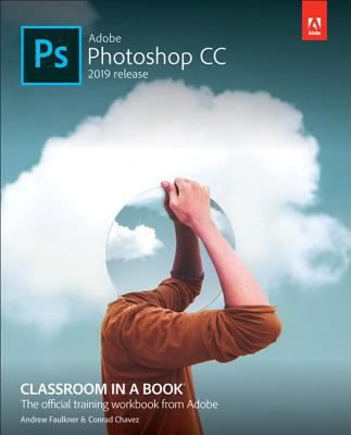 Adobe Photoshop CC Classroom in a Book (Release 2019)