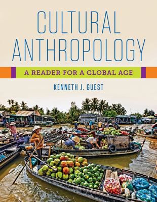 Cultural Anthropology A Reader for A Global Age