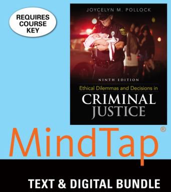 Ethical Dilemmas & Decisions in Criminal Justice (LL)(w/MIndTap Access Code)