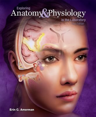 Exploring Anatomy & Physiology in Laboratory (Loose Pgs)