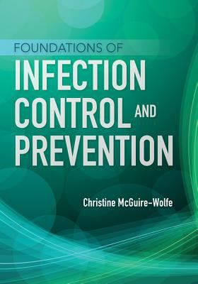 Foundations of Infection Control & Prevention